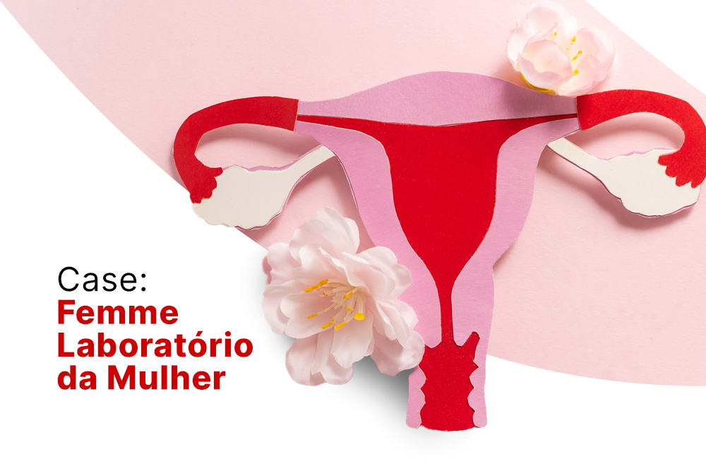 Case Femme Laboratório da Mulher